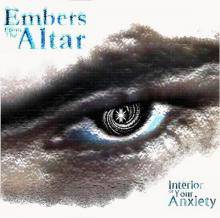 Embers From The Altar : Interior of Your Anxiety
